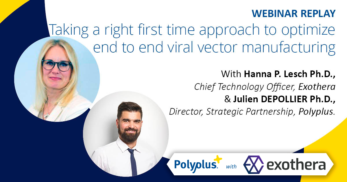 Webinar: Taking a right first time approach to optimize end to end viral vector manufacturing